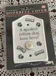 Vintage 1999 Figi Ceramic Doorbell Cover Spoled Rotten Dog Lives Here Brand New. Fixed Price $13.99.