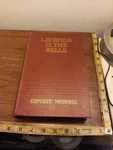 Ernest Morris: Legends O' The Bells. Hardcover, Samson Low Marston, N.d. 1935?. Fixed Price $25.00.