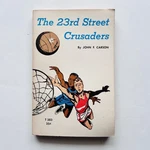 The 23RD Street Crusaders John F Carson 1965 Scholastic 2ND Print Vintage Pb. Fixed Price $19.99.