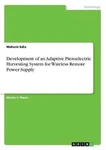 Development Of An Adaptive Piezoelectric Harvesting System For Wireless Remote. Fixed Price $72.95.