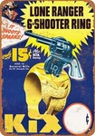 Metal Sign 1947 Lone Ranger 6-SHOOTER Ring Vintage Look Reproduction. Fixed Price $22.46.