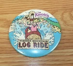 Knott's Berry Farm Timber Mountain Log Ride Collectible Button Pin. Fixed Price $18.08.